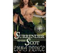 Emma Prince Surrender to the Scot (Highland Bodyguards, Book 7) (Tascabile)