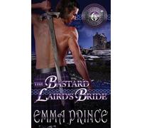 Emma Prince The Bastard Laird's Bride (Highland Bodyguards, Book 6) (Tascabile)