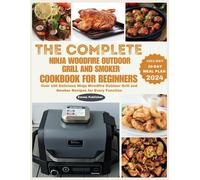 Emma Publisher The Complete Ninja Woodfire Outdoor Grill and Smoker (Tascabile)