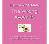 Emma R McNally The Wrong Avocado (Tascabile)