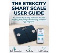 Emma Raynor The Etekcity Smart Scale User Guide (Tascabile)