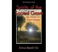 Emma Restall Orr Spirits of the Sacred Grove (Tascabile)