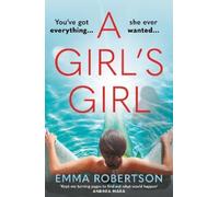 Emma Robertson A Girl's Girl (Tascabile)