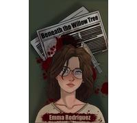 Emma Rodriguez Beneath the Willow Tree (Tascabile)