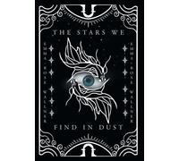 Emma-Rose Wallner The Stars We Find in Dust (Copertina rigida)
