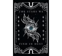 Emma-Rose Wallner The Stars We Find in Dust (Tascabile)