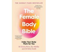 Emma Ross Baz Moffat Bella Smith The Female Body Bible (Tascabile)
