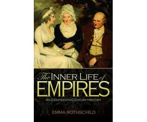 Emma Rothschild The Inner Life of Empires (Tascabile)