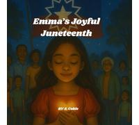 Emma’s Joyful Juneteenth: A Celebration of Freedom, Family, and Pride
