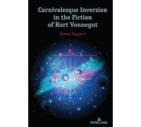 Emma Saggers Carnivalesque Inversion in the Fiction of Kurt V (Copertina rigida)