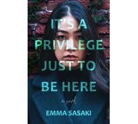 Emma Sasaki It's a Privilege Just to Be Here (Copertina rigida)