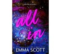 Emma Scott All In (Tascabile) Full Tilt