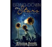 Emma Scott – Bring Down the Stars: Volume 1 – Beautiful Hearts Duet – Tascabile