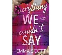 Emma Scott Everything We Couldn't Say (Tascabile) Castle Hill Academy