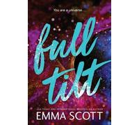 Emma Scott Full Tilt (Standard Edition) (Tascabile) Full Tilt