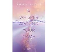 Emma Scott Inka A Whisper Around Your Name (Das Dreamcatcher-Duett, (Tascabile)