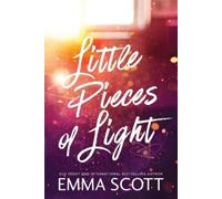 Emma Scott Little Pieces of Light (Standard Edition) (Tascabile)