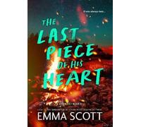 Emma Scott The Last Piece of His Heart (Tascabile)