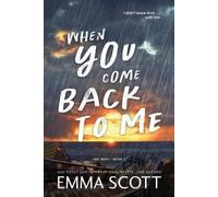 Emma Scott When You Come Back to Me (Tascabile) Lost Boys