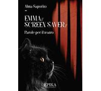 Emma. Screen saver. Parole per il teatro