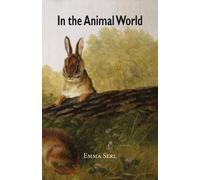 Emma Serl Harry E Wood In the Animal World (Tascabile)