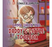 Emma Shoen And Daddy's Little Toolbox: 1