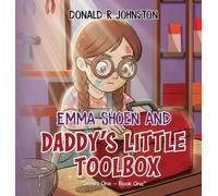 Emma Shoen and Daddy's Little Toolbox