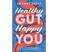 Emma Short Healthy Gut, Happy You (Tascabile)