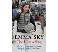 Emma Sky The Unravelling (Tascabile)