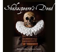 Emma Smith Simon Palfrey Shakespeare's Dead (Tascabile)