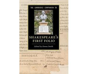 Emma Smith The Cambridge Companion to Shakespeare's First Folio (Tascabile)