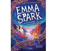 Emma Spark. La veterinaria delle creature magiche