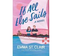 Emma St Clair If All Else Sails (Copertina rigida)