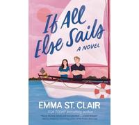 Emma St. Clair If All Else Sails (Tascabile)