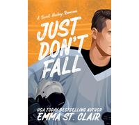 Emma St Clair Just Don't Fall (Tascabile) Appies Hockey Romance