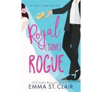 Emma St Clair Royal Gone Rogue (Tascabile) Sweet Royal Romcom