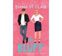 Emma St Clair The Bluff (Tascabile) Love Stories in Sheet Cake Sweet ROM Com
