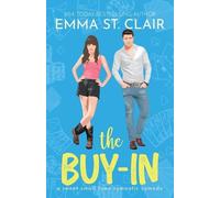 Emma St Clair The Buy-In (Tascabile) Love Stories in Sheet Cake Sweet ROM Com