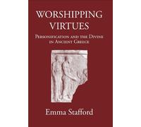 Emma Stafford Worshipping Virtues (Tascabile) Archaic & Classical Greece