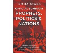 Emma Stark The Official Summary for Prophets, Politics, and Nations (Tascabile)