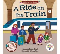 Emma Steel Stories for Your Senses: A Ride on the Train (Libro di cartone)