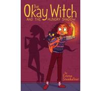 Emma Steinkellner The Okay Witch and the Hungry Shadow (Copertina rigida)