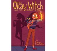 Emma Steinkellner The Okay Witch and the Hungry Shadow (Tascabile) Okay Witch