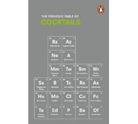 Emma Stokes The Periodic Table of COCKTAILS (Tascabile)