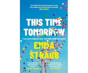 Emma Straub This Time Tomorrow (Copertina rigida)