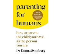 Emma Svanberg Parenting for Humans (Copertina rigida)