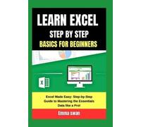 Emma Swan learn excel step by step basics for beginners (Tascabile)
