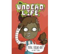 Emma T Graves Total Freak-Out (Copertina rigida) My Undead Life