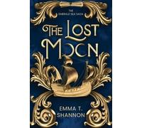 Emma T Shannon The Lost Moon (Tascabile) Emerald Sea Saga