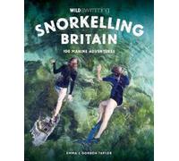 Emma Taylor Snorkelling Britain (Tascabile) Wild Swimming